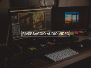 RIVERSAGGIO AUDIO VIDEO Ciakstudio